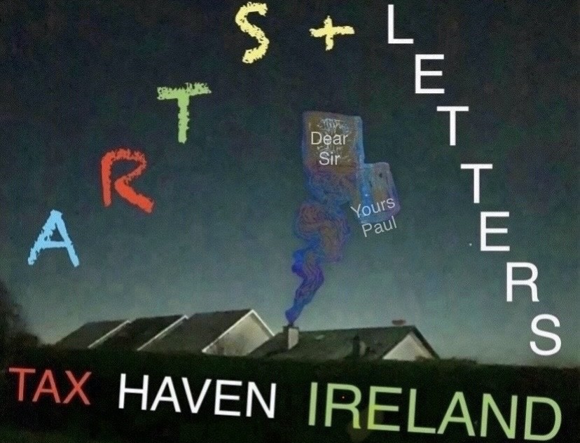 'Arts and Letters - Tax Haven Ireland' an exhibition by Paul Connolly